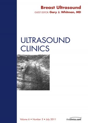 Cover of the book Breast Ultrasound, An Issue of Ultrasound Clinics - E-Book by Anne Bright