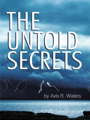 Cover of the book The Untold Secrets by Mahlon E. Kriebel