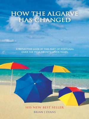 Cover of the book How the Algarve Has Changed by Anna Bromley