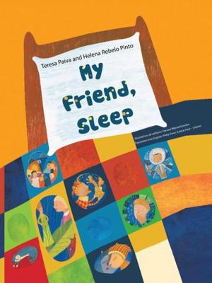 Cover of the book My Friend, Sleep by Matthew Williams