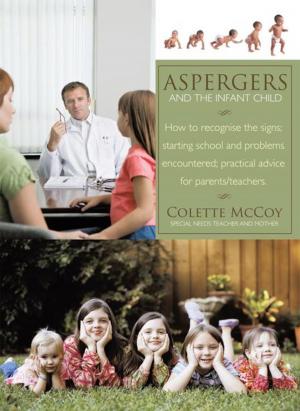 Cover of the book Aspergers and the Infant Child by Eliza Laval