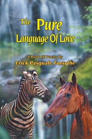 Cover of the book The Pure Language of Love by Robert Chandler Stever