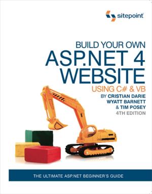 Cover of the book Build Your Own ASP.NET 4 Web Site Using C# & VB, 4th Edition by Miles Burke