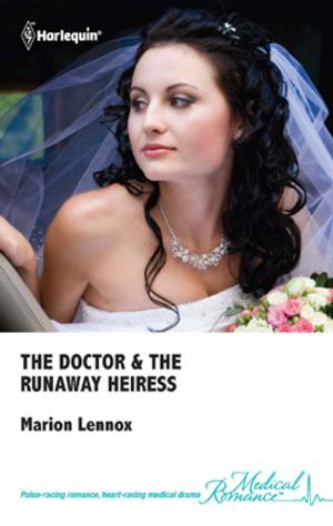 Cover of the book The Doctor & the Runaway Heiress by Betty Neels, Jessica Gilmore