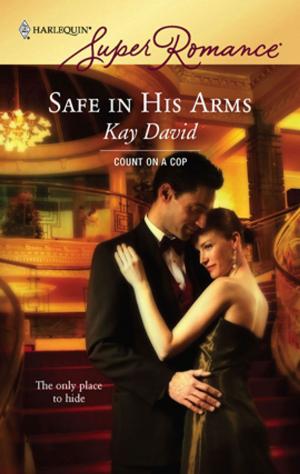 Cover of the book Safe in His Arms by Heather MacAllister