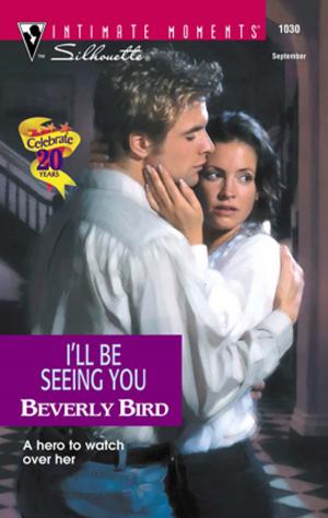 Cover of the book I'll Be Seeing You by Mary J. Forbes