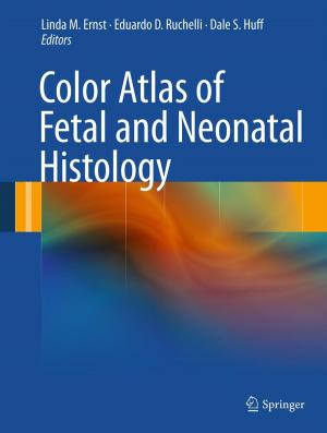 Cover of the book Color Atlas of Fetal and Neonatal Histology by Xueliang Li, Yongtang Shi, Ivan Gutman
