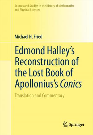 Cover of the book Edmond Halley’s Reconstruction of the Lost Book of Apollonius’s Conics by Vincenzo Piuri, Vincenzo Di Lecce, Alberto Amato