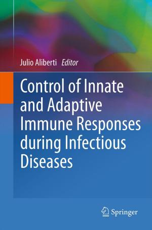 Cover of the book Control of Innate and Adaptive Immune Responses during Infectious Diseases by Larry E. Davis, Rafael J. Engel