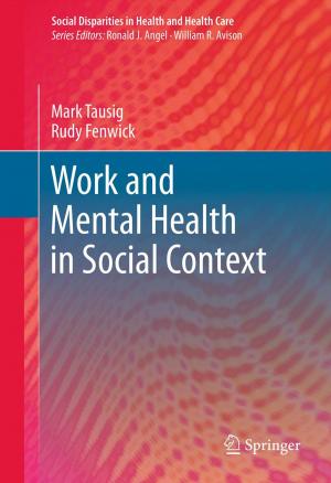 Cover of the book Work and Mental Health in Social Context by J. L. Buckingham, E. P. Donatelle, W. E. Jacott, M. G. Rosen