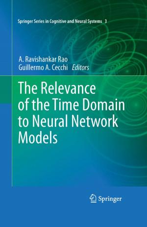 Cover of the book The Relevance of the Time Domain to Neural Network Models by Vadim Kagan, Edward Rossini, Demetrios Sapounas