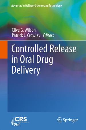 Cover of the book Controlled Release in Oral Drug Delivery by Tarja Joro, Pekka J. Korhonen