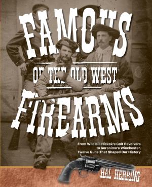 Cover of the book Famous Firearms of the Old West by Jeanette Prodgers