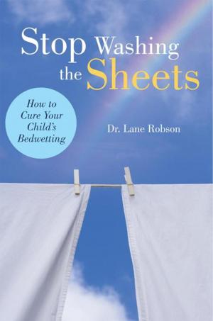 Cover of the book Stop Washing the Sheets by Betsy Baker Dietz