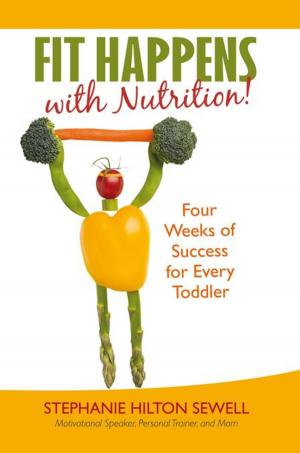 Cover of the book Fit Happens with Nutrition! by Natan P.F. Kellermann Ph.D.
