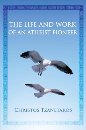 Cover of the book The Life and Work of an Atheist Pioneer by Allan Wood
