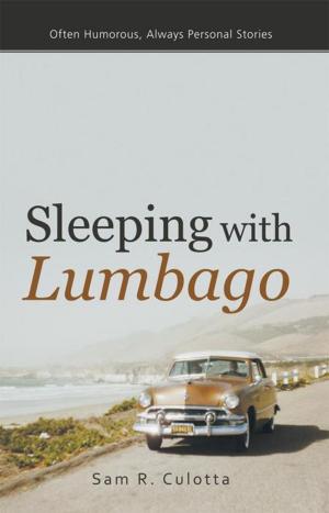 Cover of the book Sleeping with Lumbago by John Shekleton
