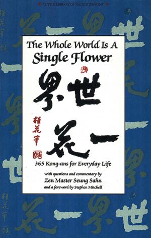 Cover of the book Whole World is a Single FLower by Myokyo-ni Irmgard Schlögl