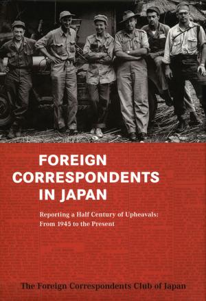 Cover of the book Foreign Correspondents in Japan by Boye Lafayette De Mente, Patrick Wallace