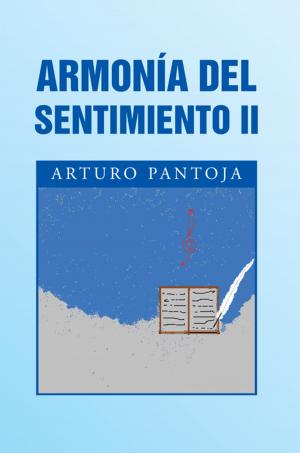 Cover of the book Armonia Del Sentimiento Ii by Julio César Martínez Romero