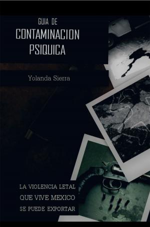 Cover of the book Guia De Contaminacion Psiquica by María del Refugio Navarro Hernández