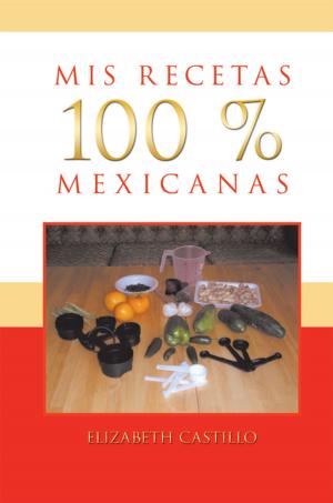 Cover of the book Mis Recetas 100 % Mexicanas by Chato Izquierdo