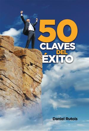 Cover of the book 50 Claves Del Exito by René Pedroza Flores