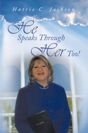 Cover of the book He Speaks Through Her Too! by Trey Moore