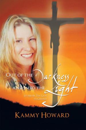 Cover of the book Out of the Darkness and into the Light by LaDeene Spiller Lewis