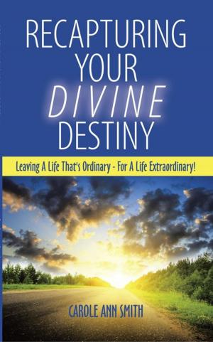 Cover of the book Recapturing Your Divine Destiny by Tamra L. Johnston