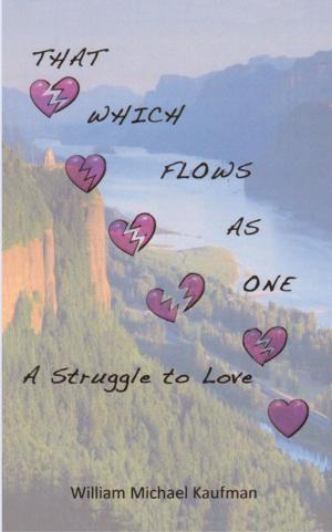 Cover of the book That Which Flows as One by Savannah Lynn Williams