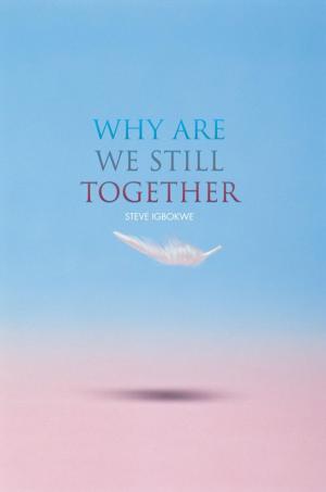 Cover of the book Why Are We Still Together by R.J. Feliciano