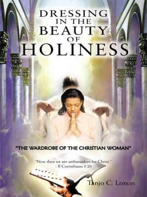 Cover of the book Dressing in the Beauty of Holiness by Jonathan F Awasom
