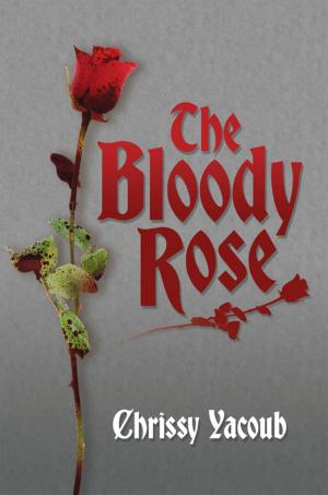 Cover of the book The Bloody Rose by Claudette Francis
