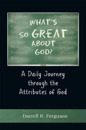 Cover of the book What’S so Great About God? by Apostle A.O. Solomon