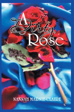 Cover of the book A Dirty Rose by Adam Frosh