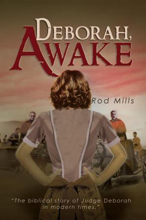 Cover of Deborah, Awake by Rod Mills, Xlibris US