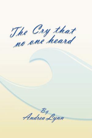 Cover of the book The Cry That No One Heard by Joel Martinez