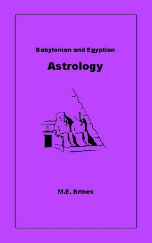 Cover of the book Babylonian and Egyptian Astrology by M.E. Brines