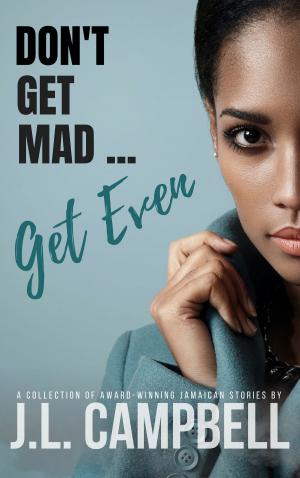 Cover of the book Don't Get Mad…Get Even by Brandi Kennedy