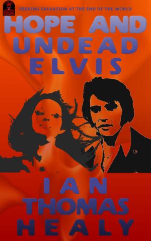 Cover of the book Hope and Undead Elvis by Heather Wielding