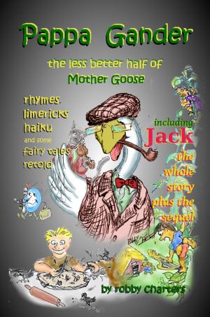 Cover of the book Pappa Gander: the Less Better Half of Mother Goose by Charters Rosemary