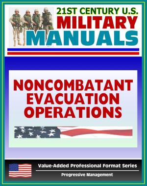 Cover of 21st Century U.S. Military Manuals: Noncombatant Evacuation Operations (FM 90-29) Security, Logistics, Psychological (Value-Added Professional Format Series)