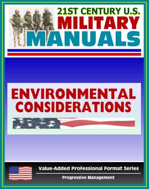 Cover of 21st Century U.S. Military Manuals: Environmental Considerations in Military Operations Field Manual - FM 3-100.4 (Value-Added Professional Format Series)