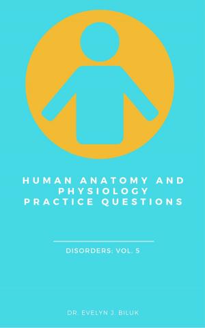 Book cover of Human Anatomy and Physiology Practice Questions: Disorders: Vol. 5