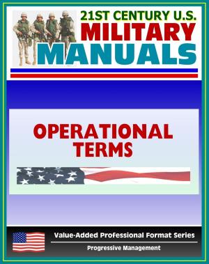 Cover of the book 21st Century U.S. Military Manuals: Operational Terms Dictionary- Excerpted from FM 1-02 (Value-Added Professional Format Series) by Progressive Management