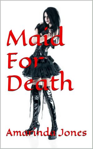Cover of the book Maid For Death by Amarinda Jones