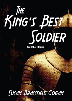 Book cover of The King's Best Solder (And Other Stories)