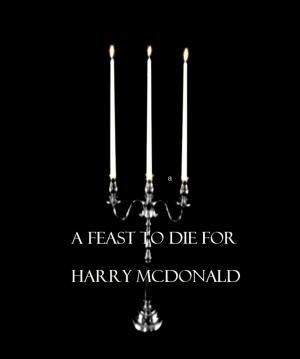 Cover of the book A Feast To Die For by Harris Tobias