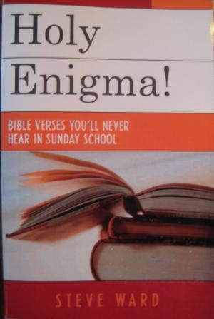 Book cover of Holy Enigma! Bible Verses You'll Never Hear in Sunday School